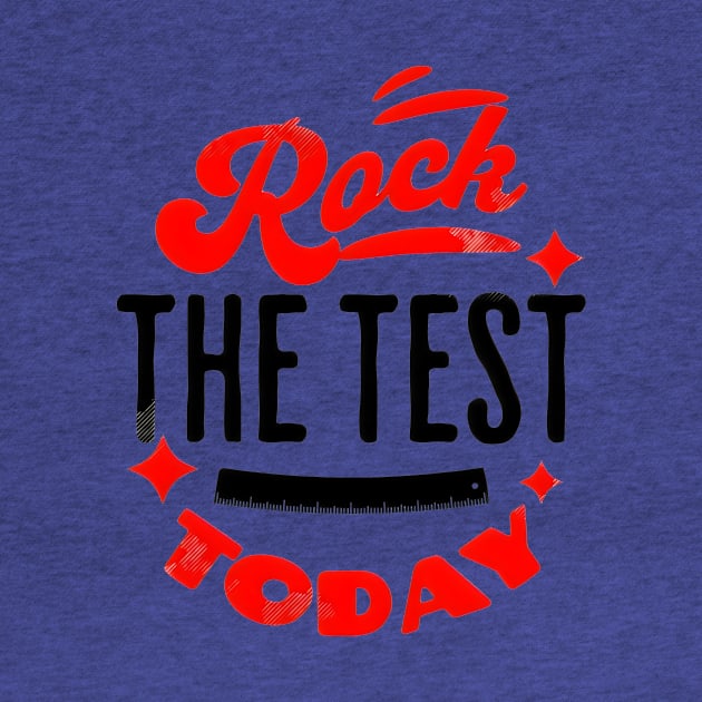 Rock the Test Today by Starart Designs